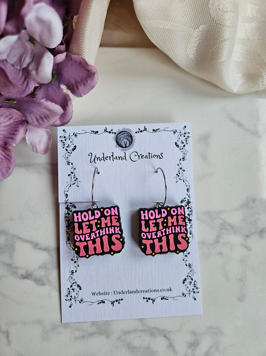 Silicone "Overthink..." Earrings